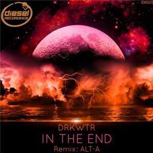 DRKWTR - In The End Album