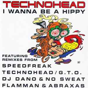 Technohead - I Wanna Be A Hippy Album
