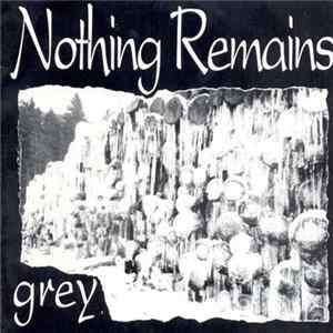 Nothing Remains - Grey Album