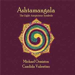 Michael Ormiston, Candida Valentino - Ashtamangala Album