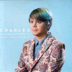 Charles Like The Prince - Charles Like The Prince Album
