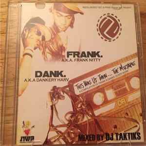DJ Taktiks, Frank-N-Dank - This Was Us Then... The Mixtape Album
