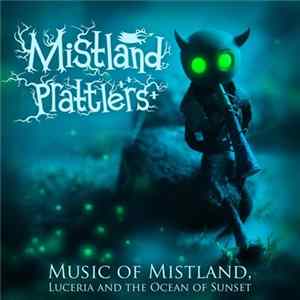 Lex-o-Lantern - Mistland Prattlers. Music Of Mistland, Luceria And The Ocean Of Sunset Album