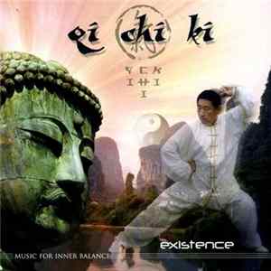 Existence - Qi Chi Ki - The Music Of Existence Album