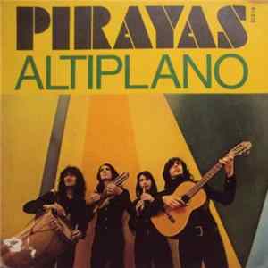 Pyrayas - Altiplano / Piranas Album