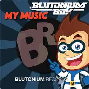 Blutonium Boy - My Music Album