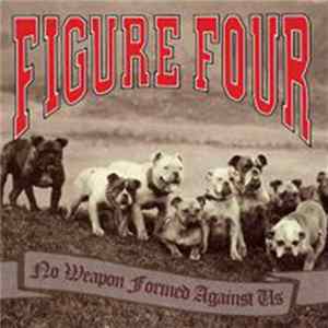 Figure Four - No Weapon Formed Against Us Album