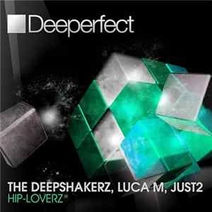 The Deepshakerz, Luca M, JUST2 - Hip-Loverz Album