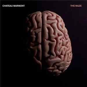 Chateau Marmont - The Maze Album