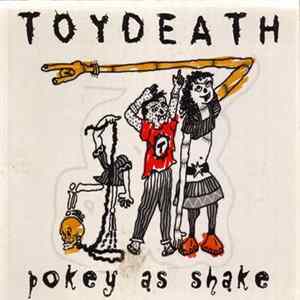 Toydeath - Pokey As Shake Album