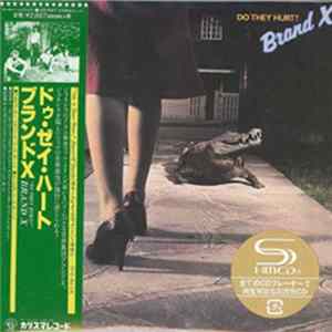 Brand X - Do They Hurt? Album