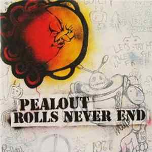 Pealout - Rolls Never End Album