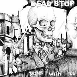 Dead Stop - Done With You Album