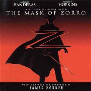 James Horner - The Mask Of Zorro (Music From The Motion Picture) Album