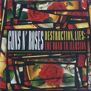 Guns N' Roses - Destruction, Lies: The Road To Illusion Album