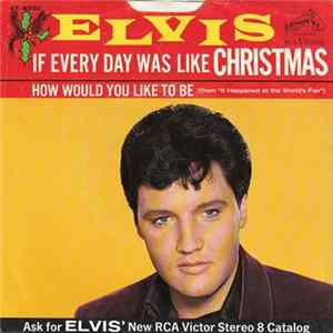 Elvis Presley - If Every Day Was Like Christmas Album