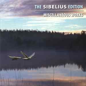 Jean Sibelius - The Sibelius Edition - Vol.13 - Miscellaneous works Album