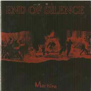 End Of Silence - Machine Album
