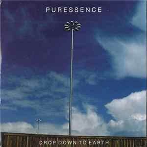 Puressence - Drop Down To Earth Album