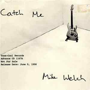 Mike Welch - Catch Me Album
