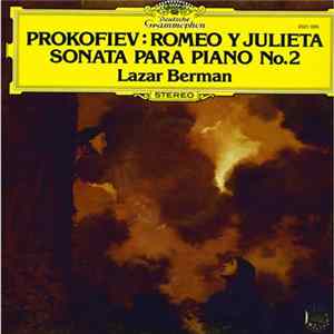 Lazar Berman - Prokofieff - Romeo Y Julieta Op. 75 / Sonata Para Piano No. 2 Album