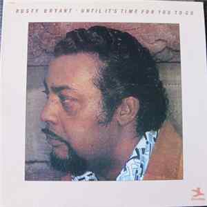 Rusty Bryant - Until It's Time For You To Go Album