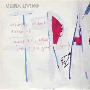 Ultra Living - Absurdly Pedantic Album