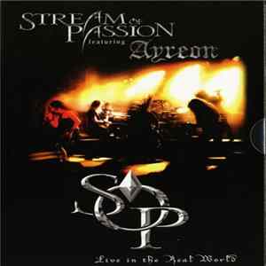 Stream Of Passion Featuring Ayreon - Live In The Real World Album