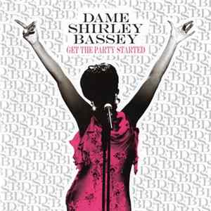 Dame Shirley Bassey - Get The Party Started Album