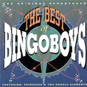 Bingoboys Featuring Princessa And Two Deadly Elements - The Best Of Bingoboys Album
