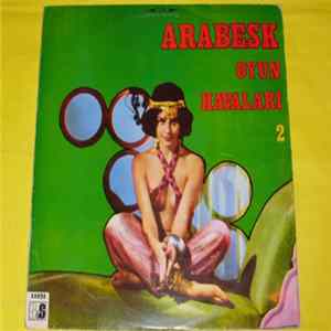 Ahmed Djamal - Arabesk Oyun Havaları 2 Album