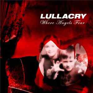 Lullacry - Where Angels Fear Album