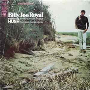 Billy Joe Royal - Billy Joe Royal Featuring "Hush" Album