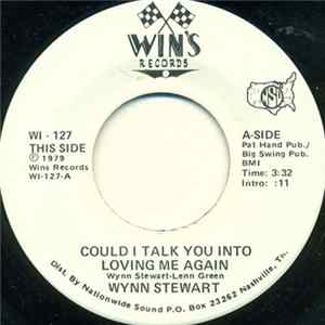Wynn Stewart - Could I Talk You Into Loving Me Again / I Was Raised Down On The Farm Album
