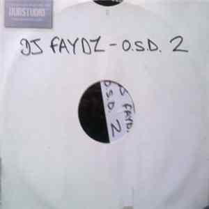 DJ Faydz - O.S.D. 2 Album