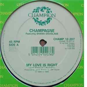 Champagne Featuring Shana Douglas - My Love Is Right Album