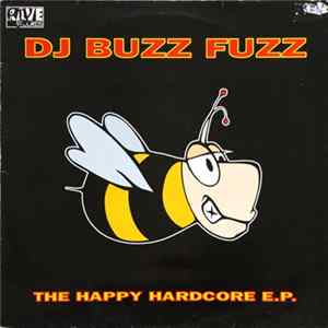 DJ Buzz Fuzz - The Happy Hardcore E.P. Album