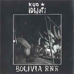 Kud Idijoti - Bolivia R'N'R Album