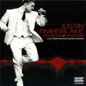 Justin Timberlake - Futuresex/Loveshow (Live From Madison Square Garden) Album