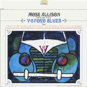 Mose Allison - Sings And Plays V-8 Ford Blues Album