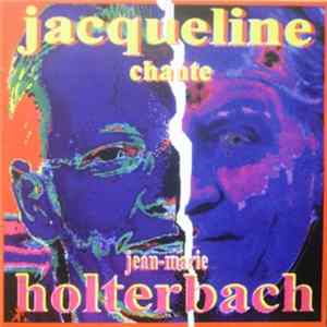 Jaqueline Parzyjagla - Jaqueline Chante Jean-Marie Holterbach (Comment Va Le Monde) Album