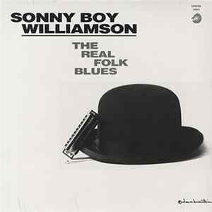 Sonny Boy Williamson - The Real Folk Blues Album