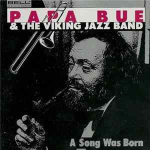 Papa Bue & The Viking Jazz Band - A Song Was Born Album