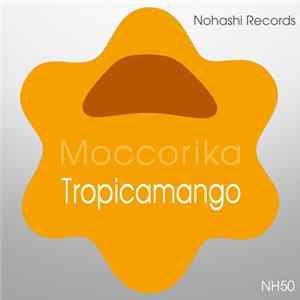 Toru S., Moccorika - Tropicamango Album