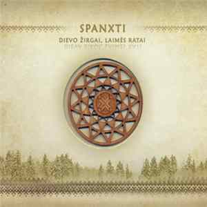 Spanxti - Dievo Žirgai, Laimės Ratai Album