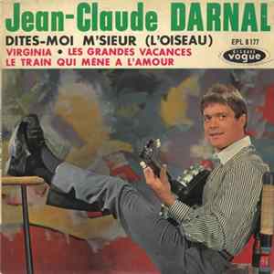 Jean-Claude Darnal - Dites-Moi M'sieur (L'Oiseau) Album