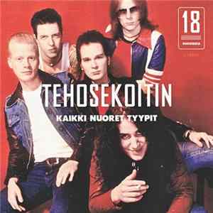 Tehosekoitin - Kaikki Nuoret Tyypit, 18 Suosikkia Album