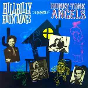 Various - Hillbilly Houn' Dawgs And Honky-Tonk Angels Album