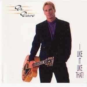 Dr. Dave - I Like It Like That! Album
