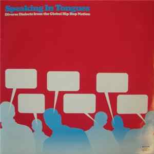 Various - Speaking In Tongues (Diverse Dialects From The Global Hip Hop Nation) Album